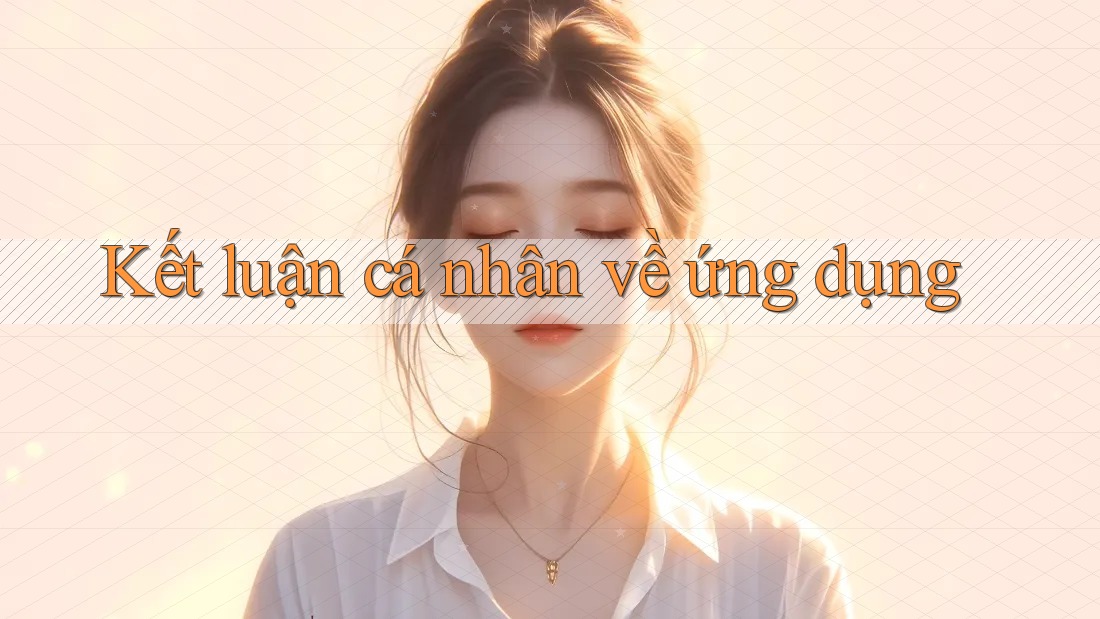 Kết luận cá nhân về ứng dụng