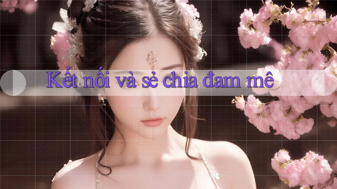 Kết nối và sẻ chia đam mê Kết nối và sẻ chia đam mê