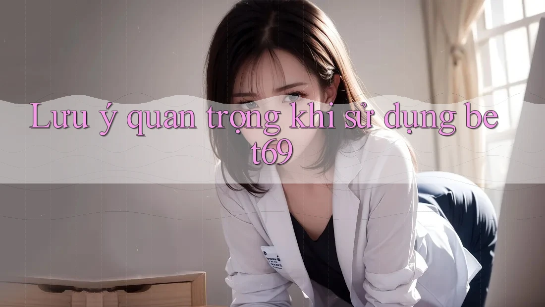 Lưu ý quan trọng khi sử dụng bet69 Lưu ý quan trọng khi sử dụng bet69