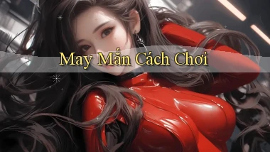 May mắn Cách chơi